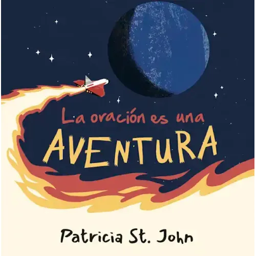 La Oración Es Una Aventura (Prayer Is an Adventure)