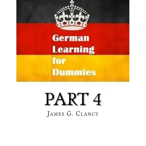 German Learning for Dummies: Part 4
