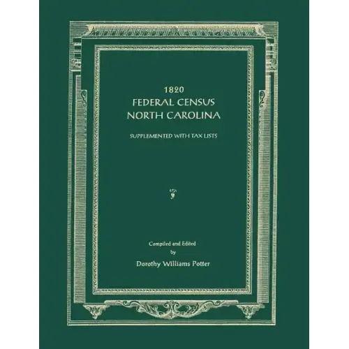 1820 Federal Census, North Carolina. Supplemented with Tax Lists