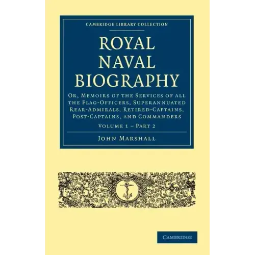 Royal Naval Biography - Volume 1