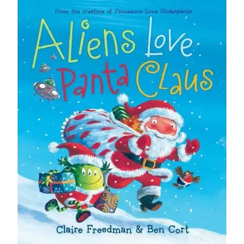 Aliens Love Panta Claus