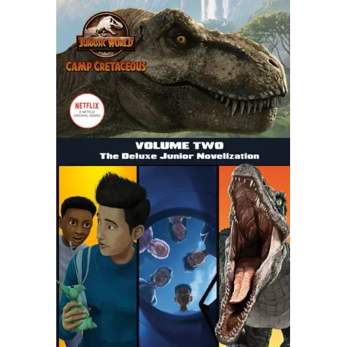 Camp Cretaceous, Volume Two: The Deluxe Junior Novelization (Jurassic World: Camp Cretaceous)