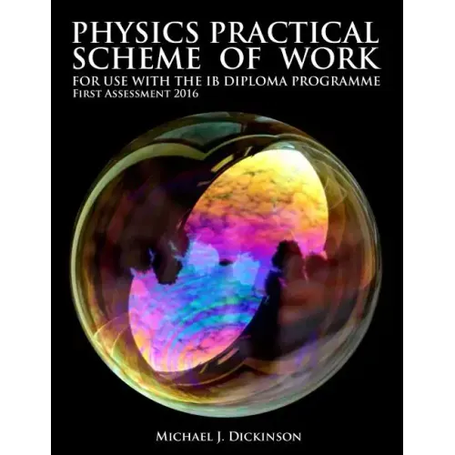Physics Practical Scheme of Work - For use with the IB Diploma Programme: First Assessment 2016