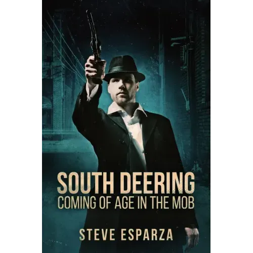 South Deering: Coming Of Age In The Mob