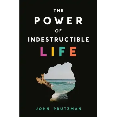 The Power of Indestructible Life