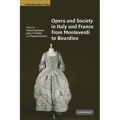 Opera and Society in Italy and France from Monteverdi to Bourdieu