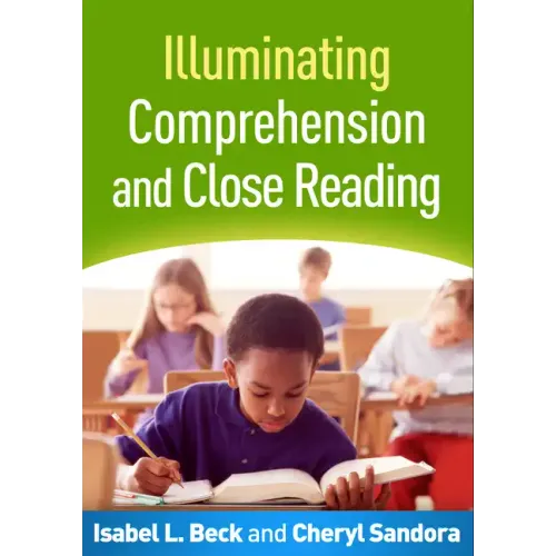 Illuminating Comprehension and Close Reading