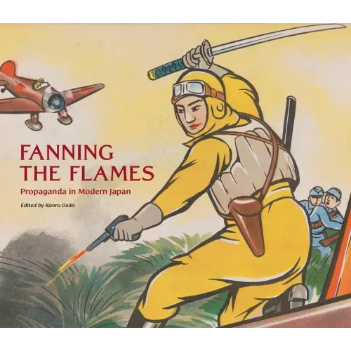 Fanning the Flames: Propaganda in Modern Japan