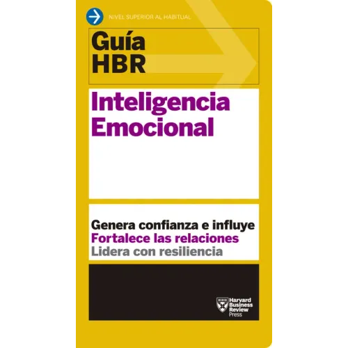 Guías Hbr: Inteligencia Emocional (HBR Guide to Emotional Intelligence Spanish Edition)