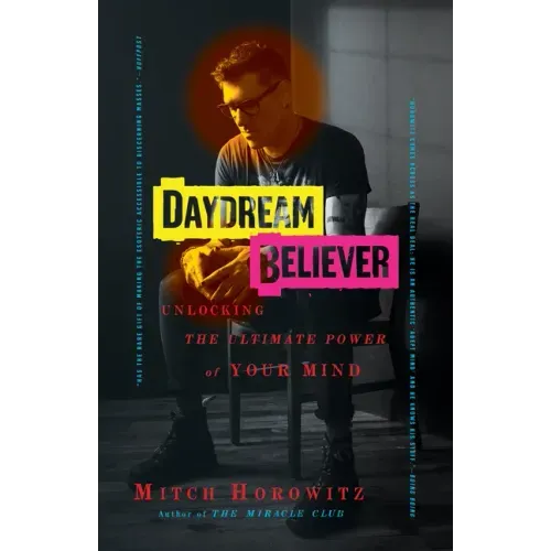 Daydream Believer: Unlocking the Ultimate Power of Your Mind