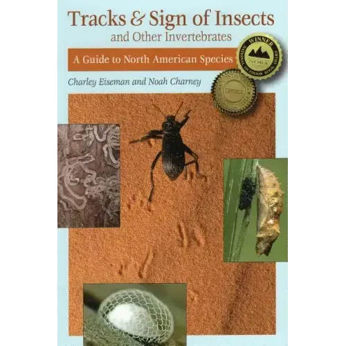 Tracks & Sign of Insects and Other Invertebrates: A Guide to North American Species