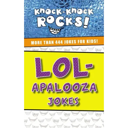 Lol-Apalooza Jokes: More Than 444 Jokes for Kids