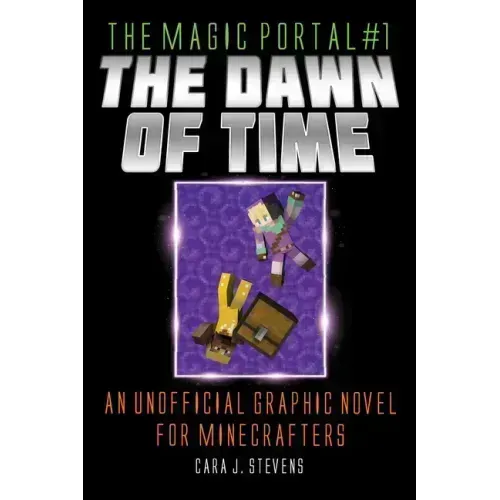 The Dawn of Time: An Unofficial Graphic Novel for Minecrafters