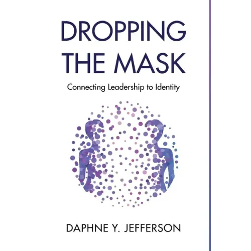 Dropping the Mask: Connecting Leadership to Identity