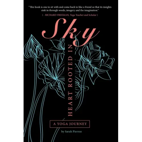 Heart Rooted in Sky: A Yoga Journey