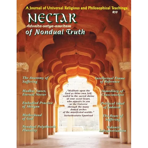 Nectar of Nondual Truth #39: A Journal of Universal Religious & Philosophical Teachings