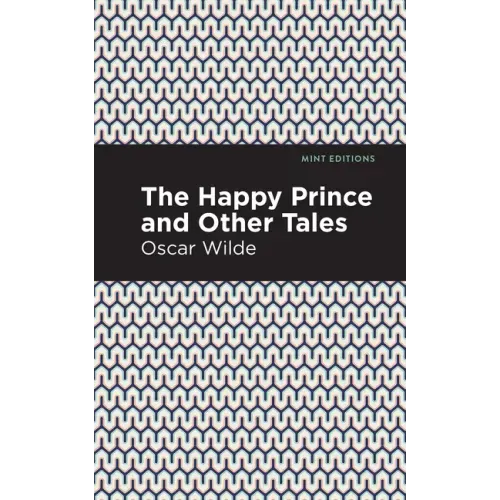 The Happy Prince, and Other Tales