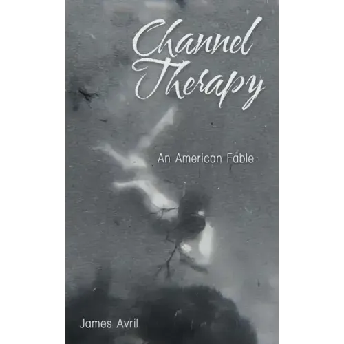 Channel Therapy: An American Fable