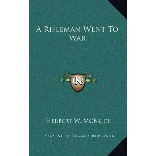 A Rifleman Went to War