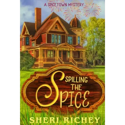 Spilling the Spice: A Spicetown Mystery