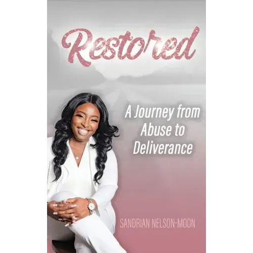Restored- A journey from abuse to deliverance