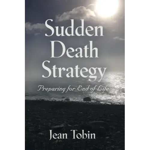 Sudden Death Strategy: Preparing for End of Life