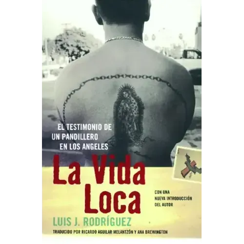 La Vida Loca (Always Running): El Testimonio de Un Pandillero En Los Angeles