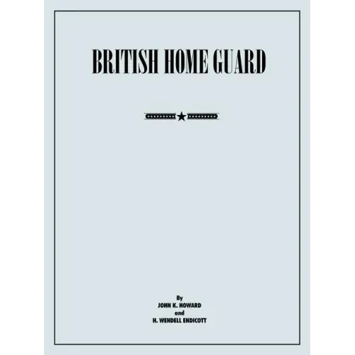 British Home Guard: Summary Report