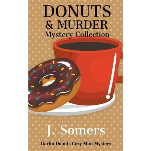 Donuts and Murder Mystery Collection - Books 1-4