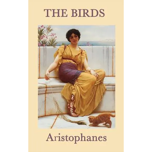 The Birds: A Comic Fantasy of Utopia, Power, and Human Folly