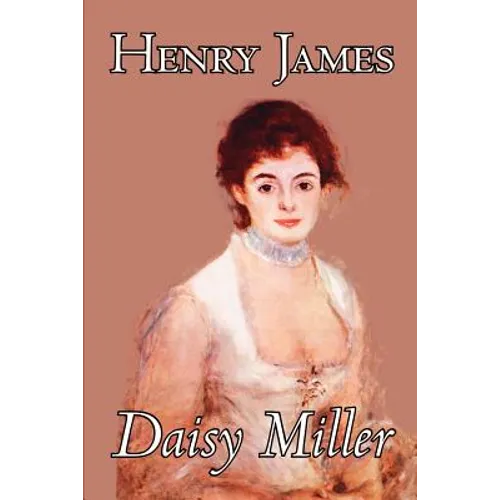 Daisy Miller by Henry James, Fiction, Classics