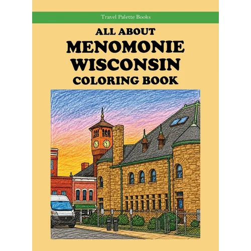 All About Menomonie Wisconsin Coloring Book