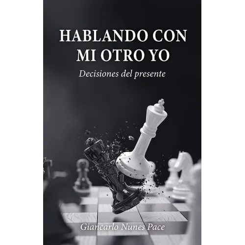 Hablando con mi otro yo: Decisiones del presente