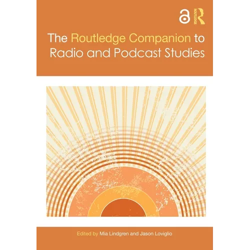 The Routledge Companion to Radio and Podcast Studies
