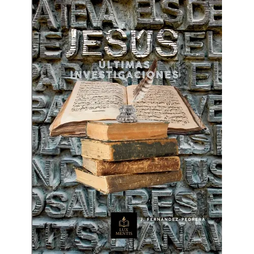 Jesús: Últimas Investigaciones