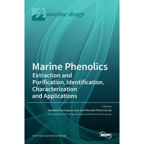 Marine Phenolics: Extraction and Purification, Identification, Characterization and Applications