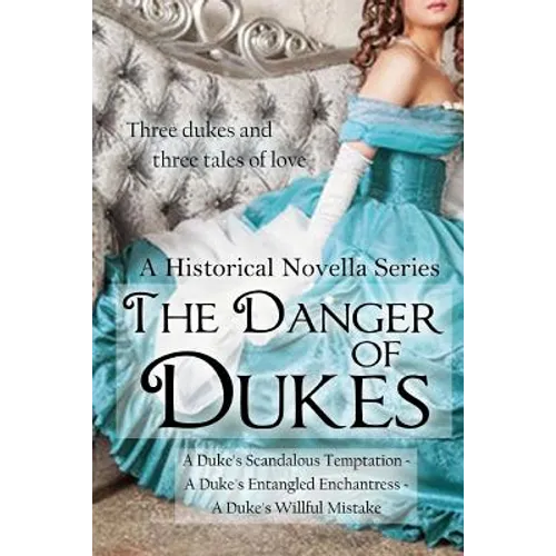 The Danger of Dukes: A Historical Novella Series