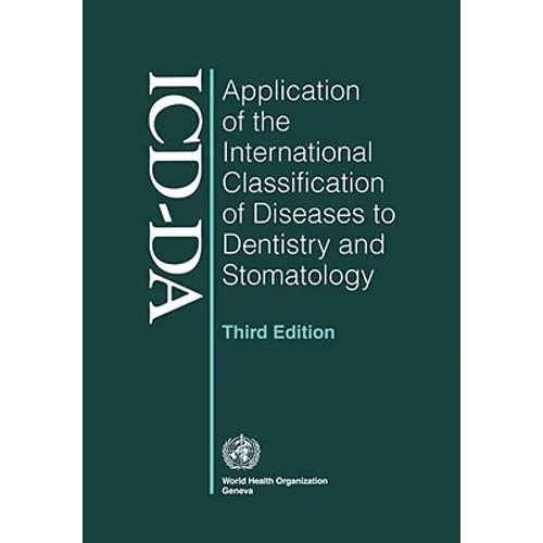 Application of the International Classification of Diseases to Dentistry and Stomatology: Third Edition