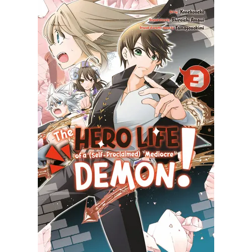 The Hero Life of a (Self-Proclaimed) Mediocre Demon! 3