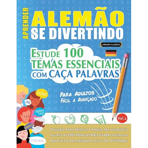 Aprender Alemão Se Divertindo! - Para Adultos: Fácil a Avançado - Estude 100 Temas Essenciais Com Caça Palavras - Vol.1