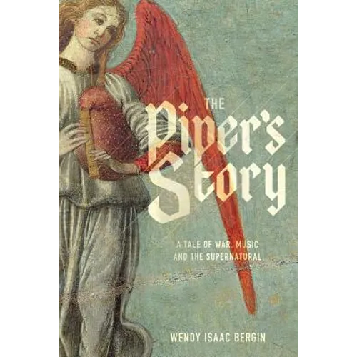 The Piper's Story: A Tale of War, Music, and the Supernatural