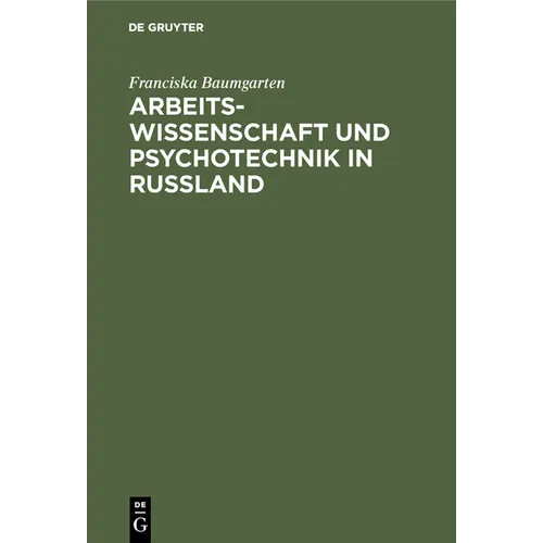 Arbeitswissenschaft Und Psychotechnik in Russland