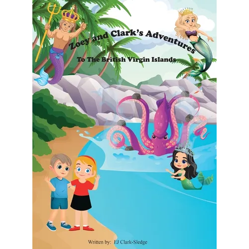 Zoey and Clark's Adventures To The British Virgin Islands