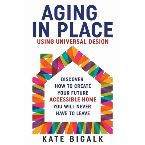 Aging In Place: Using Universal Design