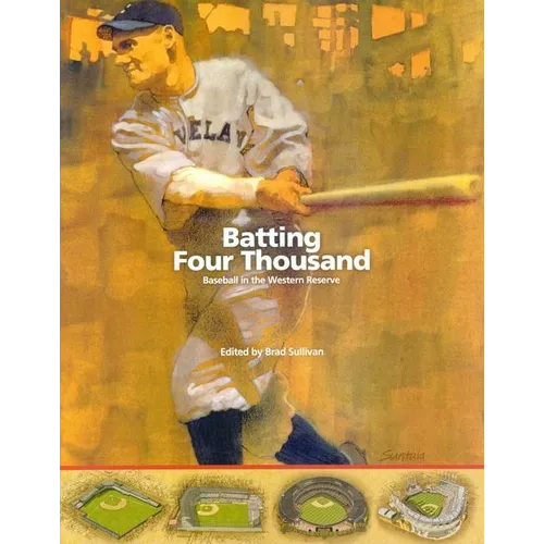 Batting Four Thousand: Baseball in the Western Reserve