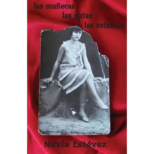 Las muñecas, las putas, las estatuas