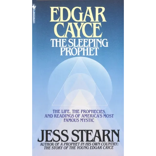 Edgar Cayce: The Sleeping Prophet