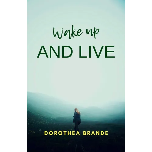 Wake up and live