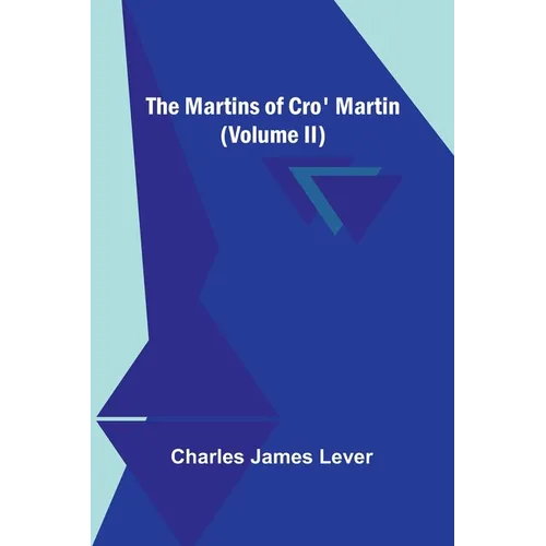 The Martins Of Cro' Martin (Volume II)