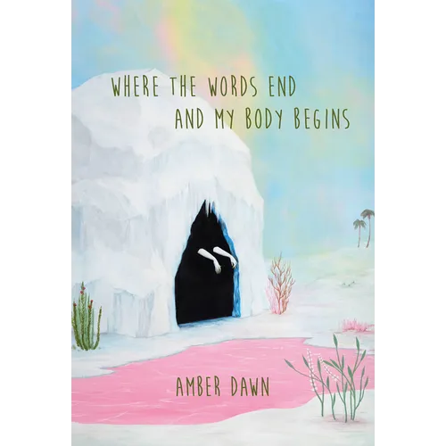 Where the Words End and My Body Begins